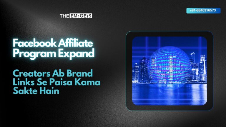 Facebook Affiliate Program Expand: Creators Ab Brand Links Se Paisa Kama Sakte Hain